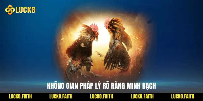Không gian pháp lý rõ ràng minh bạch